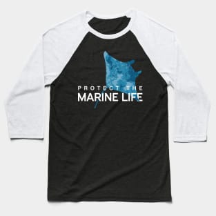 Aquatic Animal Climate Change Protect Marine Life Baseball T-Shirt